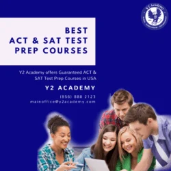 Y2 Academy offers Guaranteed ACT & SAT Test Prep Courses in USA