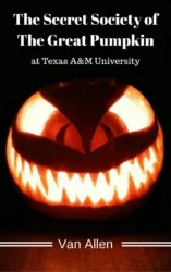 The Secret Society of The Great Pumpkin, a new book by Van Allen available in book stores now