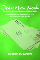 Dear Mrs. Noah: Letters to Unnamed Women of the Bible Now Available