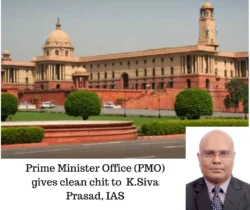 Prime Minister Office (PMO) gives clean chit to K.Siva Prasad, IAS