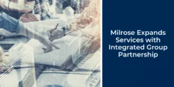 Milrose Consultants Expands Services with Integrated Group Partnership