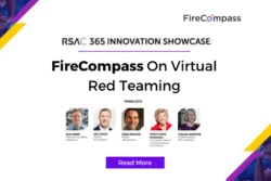 RSAC 365 Innovation Showcase Selects FireCompass Continuous Automated Red Teaming (CART) to Solve Virtual Red Teaming Pain Point