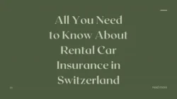 All You Need to Know About Rental Car Insurance in Switzerland