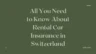 All You Need to Know About Rental Car Insurance in Switzerland