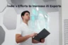 India’s Efforts to Increase AI Experts for Global Competitiveness