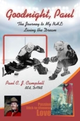 "Goodnight, Paul - The Journey to My NHL: Living the Dream"