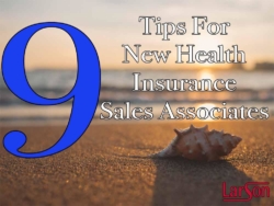 9 Tips For New Health Insurance Sales Associates
