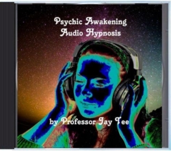 Increase your Psychic Awareness with Hypnosis? Professor Jay Tee Shows You How