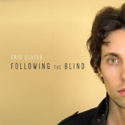 Eric Slater releases new single 'Following the Blind'