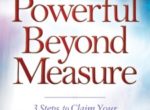 Best-Selling Book: Powerful Beyond Measure by Cynthia Mazzaferro Released by Morgan James Publishing