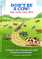 Don't Be A Cow! Find Your Own Path