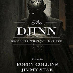 Beacon Publishing Group Releases "The Djinn" Written By Authors Bobby Collins And Jimmy Star