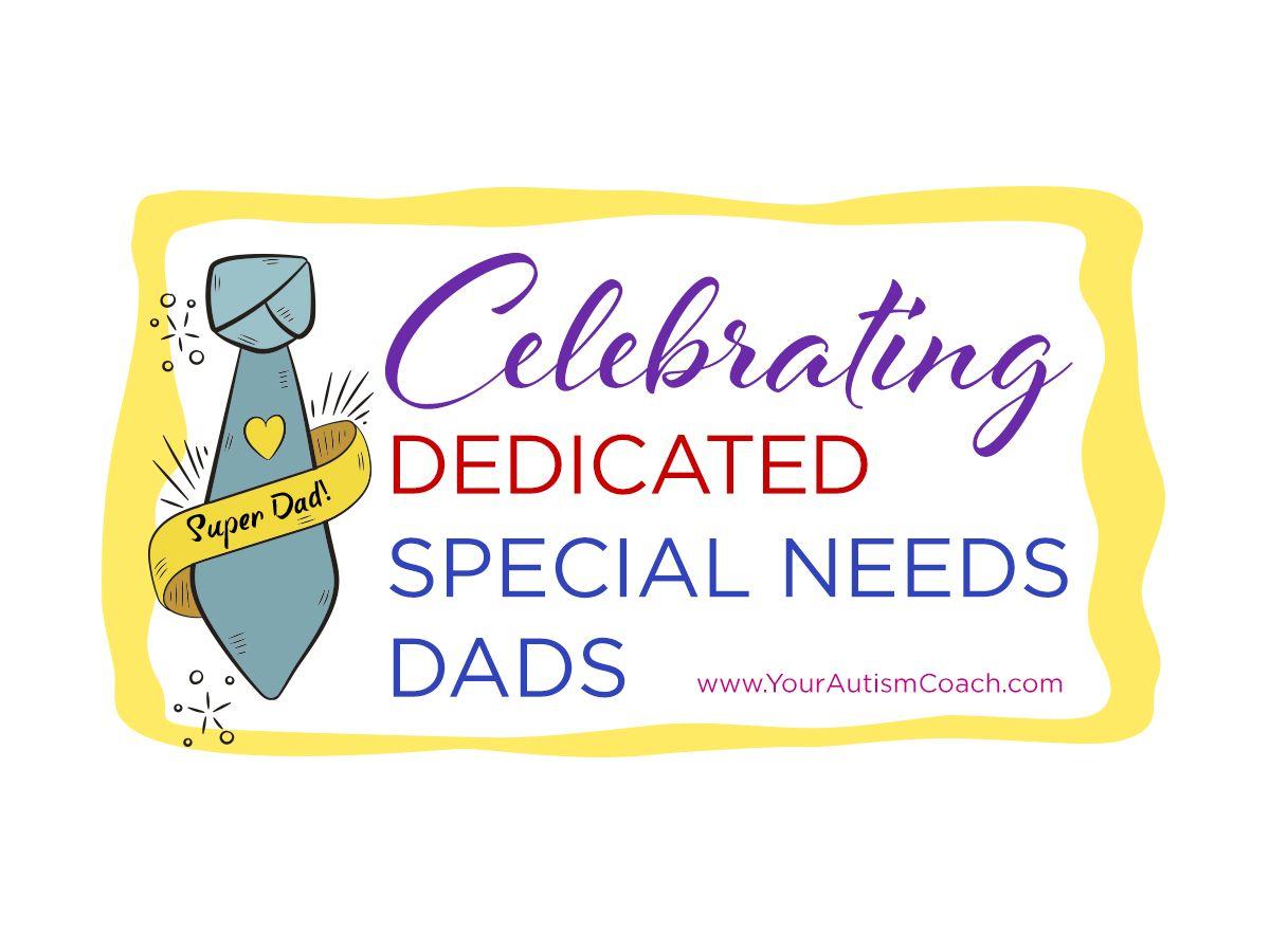 Five Father's Day Tips For Special Needs Dads Five Father's Day Tips For Special Needs Dads