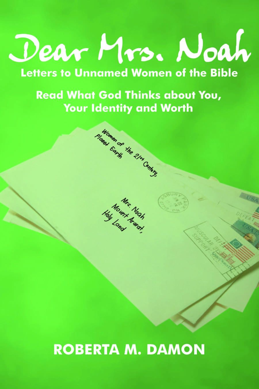 Dear Mrs. Noah: Letters to Unnamed Women of the Bible Now Available Dear Mrs. Noah: Letters to Unnamed Women of the Bible Now Available