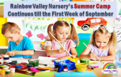 Rainbow Valley Nursery's Summer Camp Continues till the First Week of September