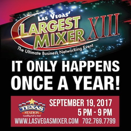 Las Vegas’ Largest Mixer Celebrates Business Networking Community Sept 19 Las Vegas’ Largest Mixer Celebrates Business Networking Community Sept 19