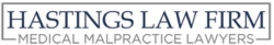 HASTINGS LAW FIRM-MEDICAL MALPRACTICE LAWYERS SPECIALIZES IN MALPRACTICE LAWSUITS