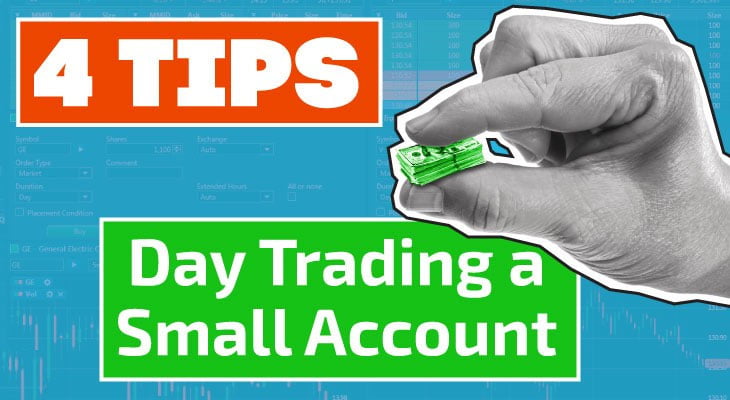 Best way to trade small trading accounts