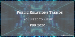 The Top 4 PR Trends to Prepare for in 2020
