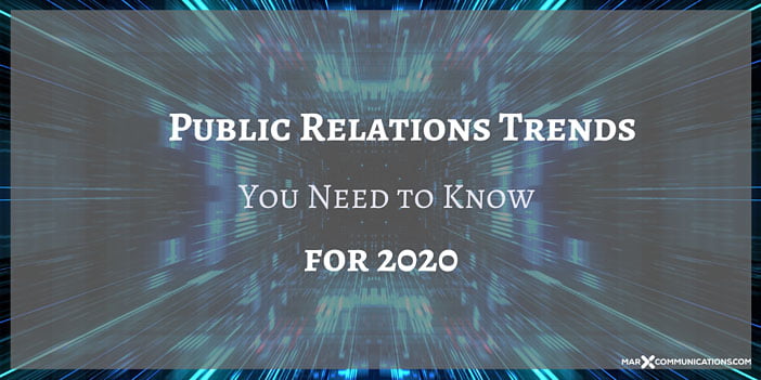The Top 4 PR Trends to Prepare for in 2020