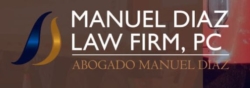 Attorney Manuel Diaz Offers Legal Help from New San Antonio Office