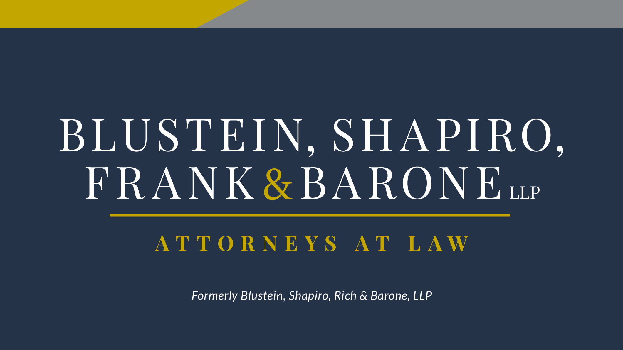 Hudson Valley Law Firm Blustein, Shapiro, Rich & Barone, LLP Announces New Name Hudson Valley Law Firm Blustein, Shapiro, Rich & Barone, LLP Announces New Name