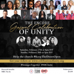 The Encore Gospel Celebration of Unity Virtual Concert Extravaganza, a concert for the ages