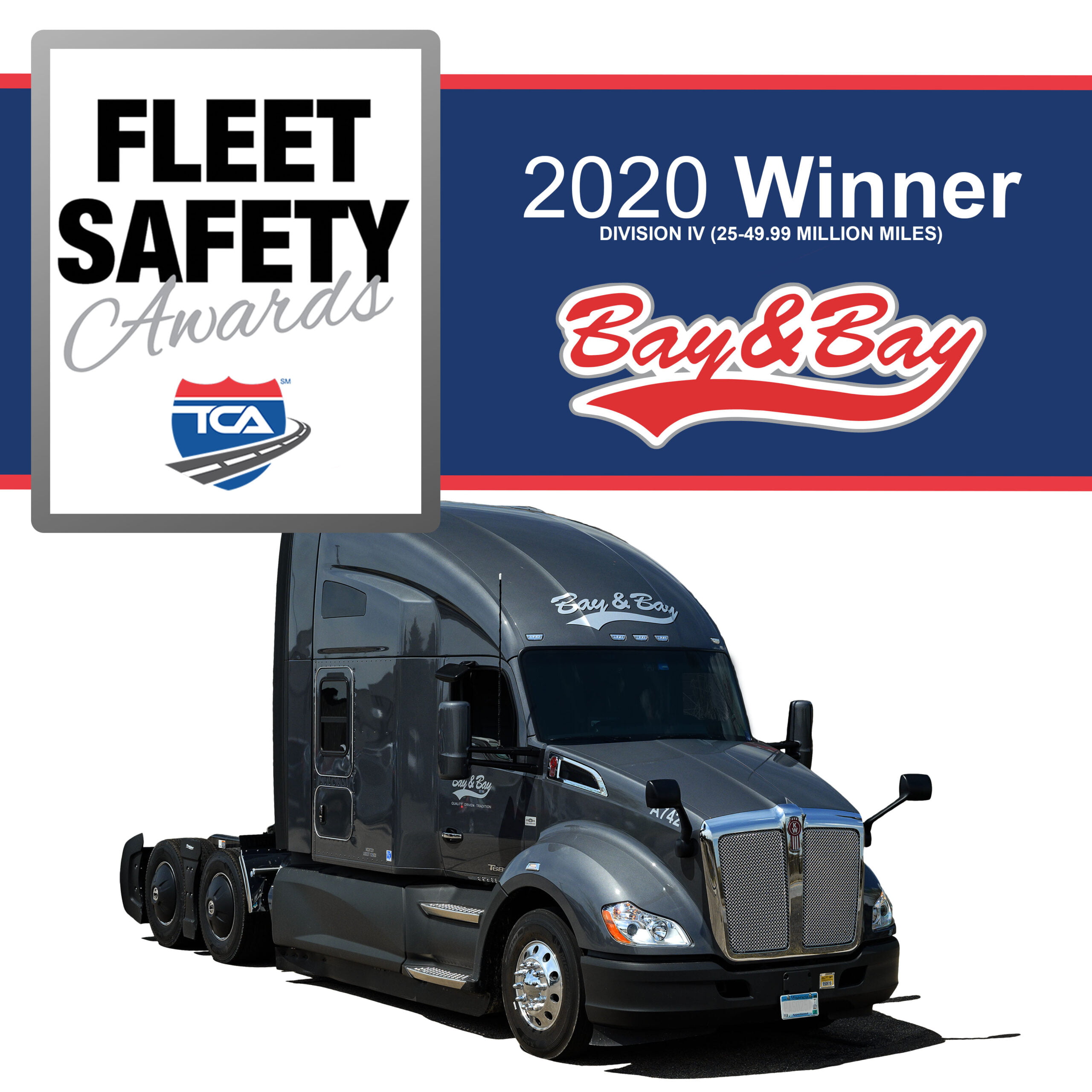 Bay & Bay Transportation Named Safest Fleet, Division IV, By Truckload Carriers Association Bay & Bay Transportation Named Safest Fleet, Division IV, By Truckload Carriers Association