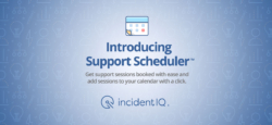 Incident IQ Announces the Release of Support Scheduler