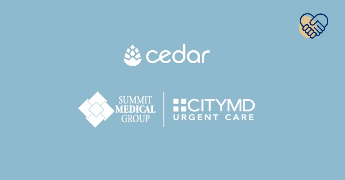 Cedar Partners With Summit CityMD to Offer a New, Patient-Forward Financial Experience Cedar Partners With Summit CityMD to Offer a New, Patient-Forward Financial Experience