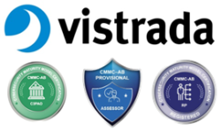 Vistrada One of the First CMMC Third-Party Assessor Organizations (C3PAO)  Helping to Secure the Nation’s Supply Chain