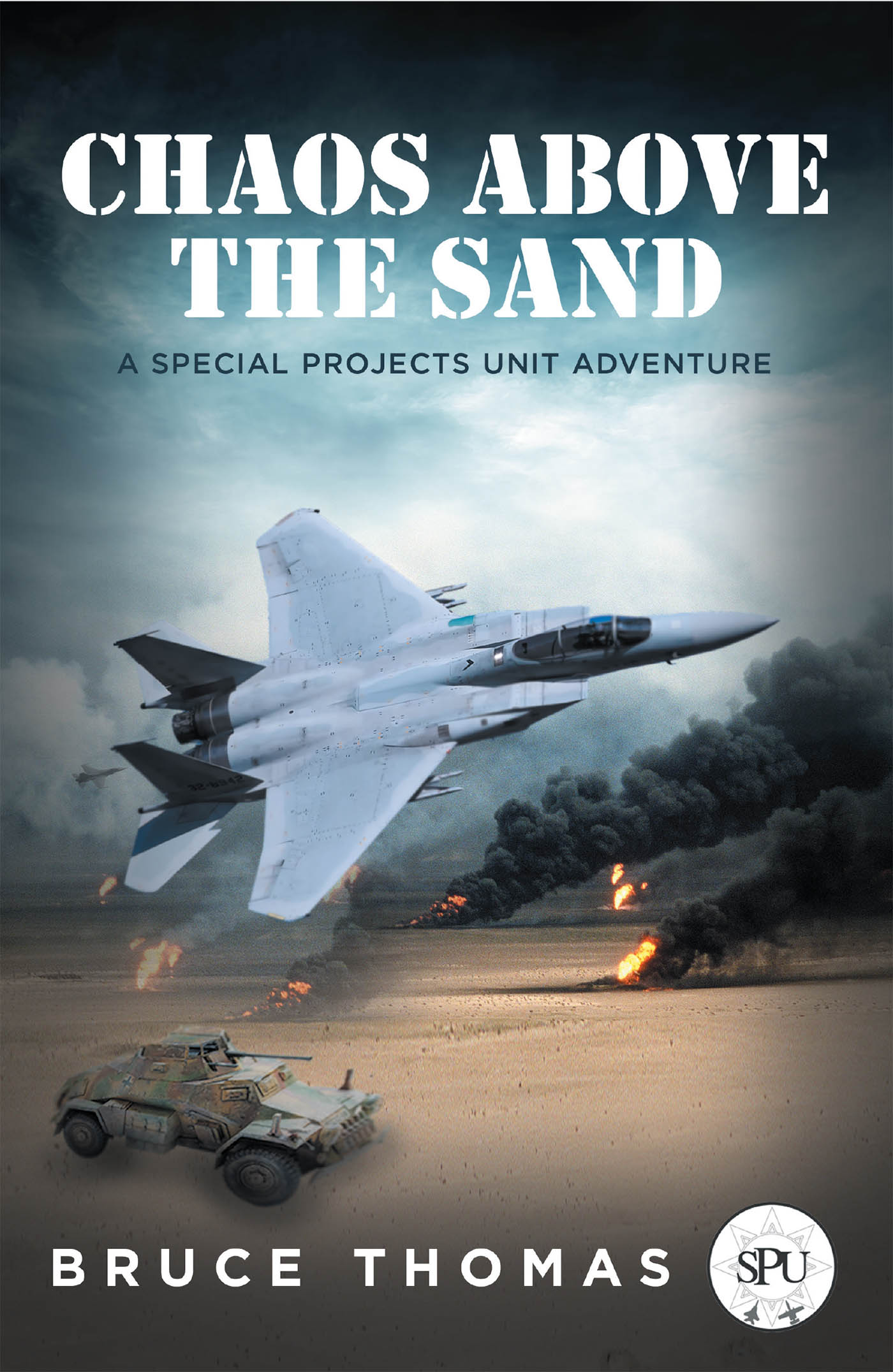Bruce Thomas’s New Book ‘Chaos Above the Sand’ Brings an Action-Packed Story About Stopping Iran’s Plans of Seizing the Entire Middle East Bruce Thomas’s New Book ‘Chaos Above the Sand’ Brings an Action-Packed Story About Stopping Iran’s Plans of Seizing the Entire Middle East