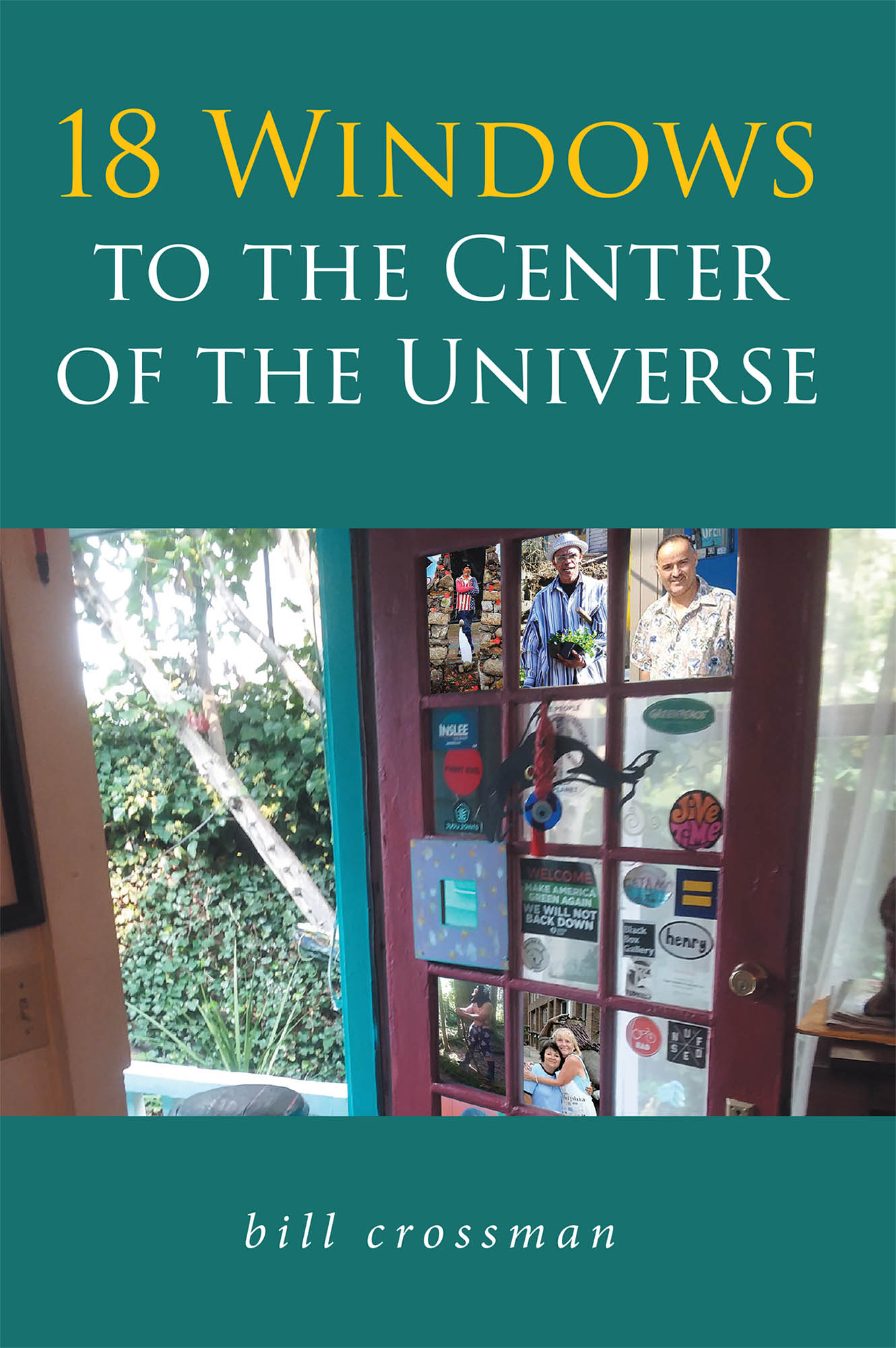 Bill Crossman’s New Book ’18 Windows to the Center of the Universe’ is a Medley of Vivid Stories That Paints a Portrait of Peculiar Souls in Seattle’s Fremont District Bill Crossman’s New Book ’18 Windows to the Center of the Universe’ is a Medley of Vivid Stories That Paints a Portrait of Peculiar Souls in Seattle’s Fremont District