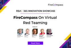 RSAC 365 Innovation Showcase Selects FireCompass Continuous Automated Red Teaming (CART) to Solve Virtual Red Teaming Pain Point