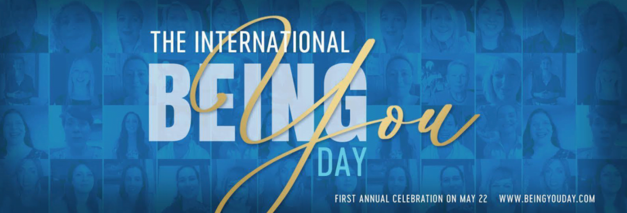 EXPLORE, DISCOVER, CELEBRATE BEING YOU: Global Speaker and Best-Selling Author Creates First-Ever Being You Day
