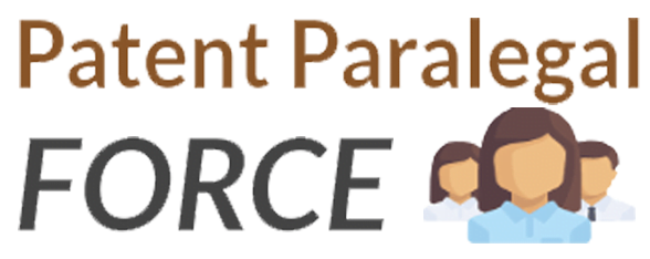 Patent Paralegal Force: Providing Quality Patent Paralegal Services to Patent Attorneys and Patent Agents Patent Paralegal Force: Providing Quality Patent Paralegal Services to Patent Attorneys and Patent Agents