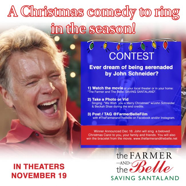 In Theaters Now! THE FARMER AND THE BELLE: SAVING SANTALAND w/John Schneider Christmas Carol Contest In Theaters Now! THE FARMER AND THE BELLE: SAVING SANTALAND w/John Schneider Christmas Carol Contest