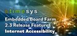 Timesys Announces Hosted Embedded Board Farm 2.3 Release