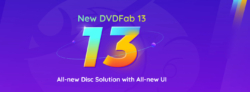 DVDFab Announces Its 13th Generation DVDFab 13 to Meet Users’ All Disc Needs