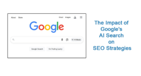 The Impact of Google’s AI Search on SEO Strategies