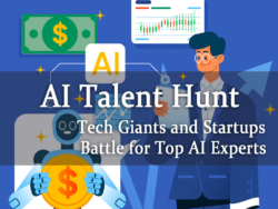 AI Talent Hunt Heats Up: Tech Giants and Startups Battle for Top AI Experts