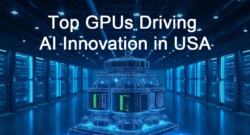 Top GPUs Driving AI Innovation in the USA in 2025