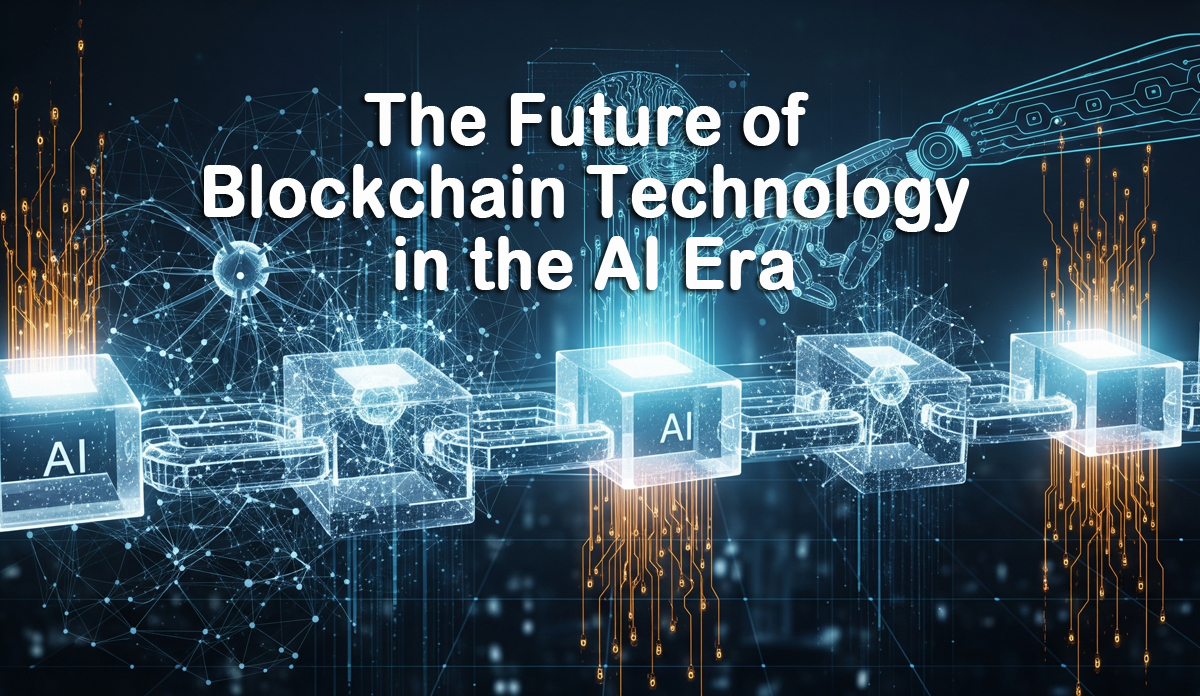 The Future of Blockchain Technology in the AI Era