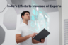 India’s Efforts to Increase AI Experts for Global Competitiveness